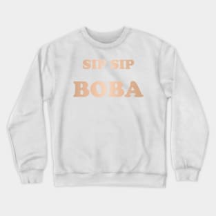 Sip Sip Boba in Rose Gold Crewneck Sweatshirt